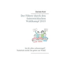 Der Führer durch den österreichischen Wahlkampf 2019 (Paperback)