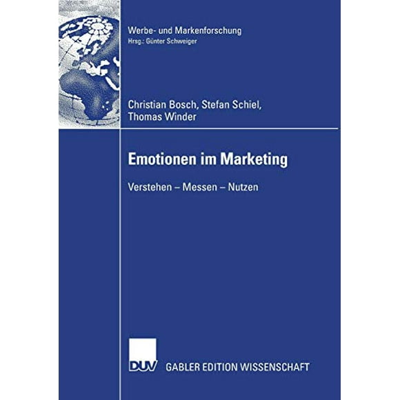 Emotionen im Marketing: Verstehen - Messen - Nutzen (Werbe- und Markenforschung) (Édition Allemande)