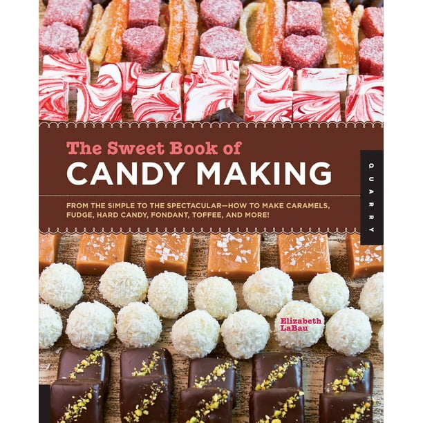 The Sweet Book of Candy Making (Paperback)