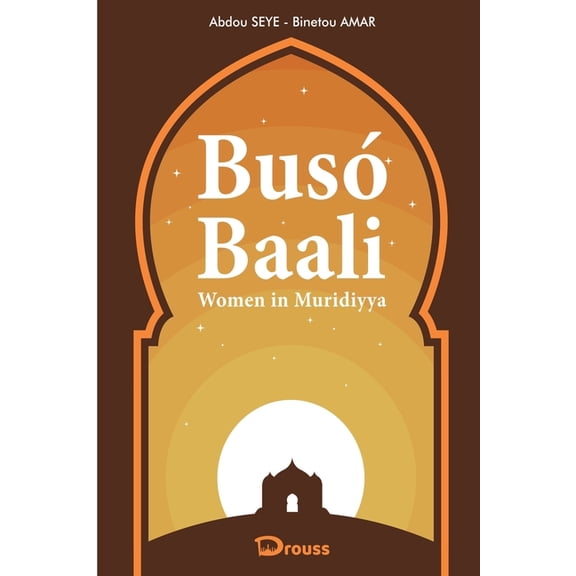 BusÃ³ Baali: Women in Muridiyya, (Paperback)