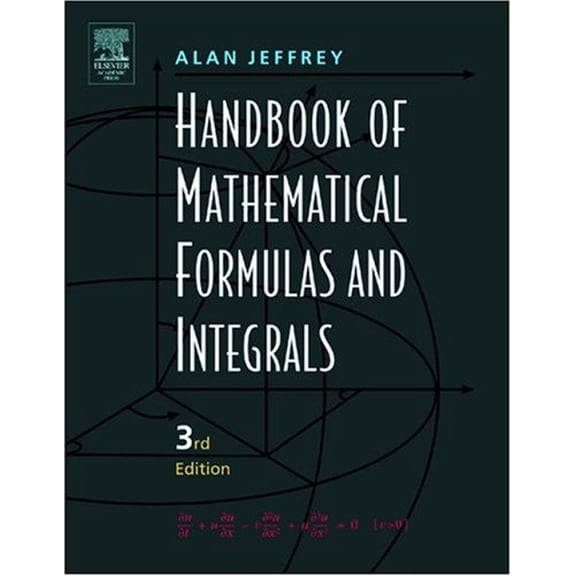 Pre-Owned Handbook of Mathematical Formulas and Integrals, Third Edition (Paperback) 0123822564 9780123822567