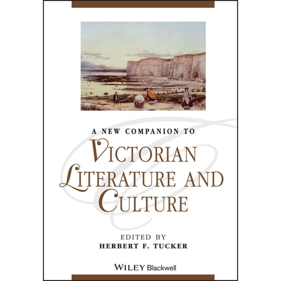 Blackwell Companions to Literature and C A New Companion to Victorian Literature and Culture, (Hardcover)