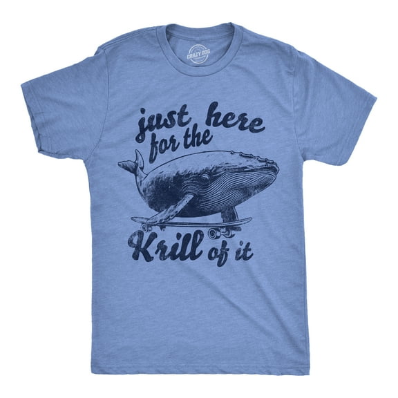 Mens Funny T Shirts Just Here for The Krill Of It Sarcastic Whale Graphic Novelty Tee for Men Graphic Tees