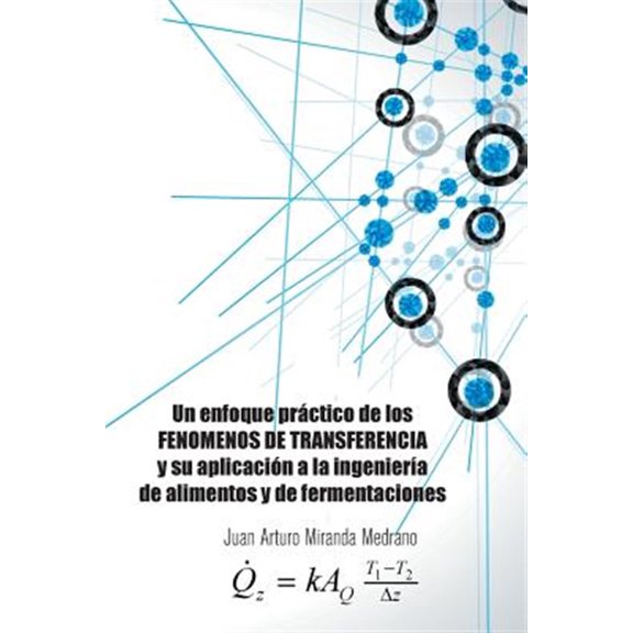 Pre-Owned Un enfoque prctico de los FENOMENOS DE TRANSFERENCIA y su aplicacin a la ingeniera de alimentos y de fermentaciones. (Paperback)