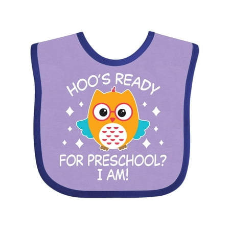 

Inktastic Hoo s Ready For Preschool I am with Cute Owl Gift Baby Boy or Baby Girl Bib