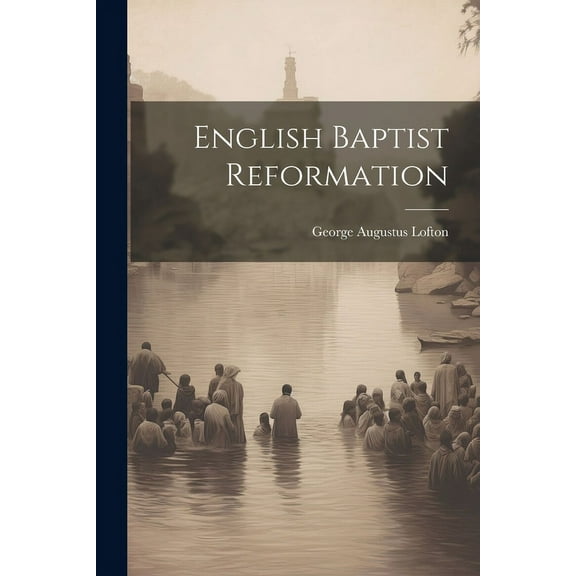 English Baptist Reformation (Paperback)