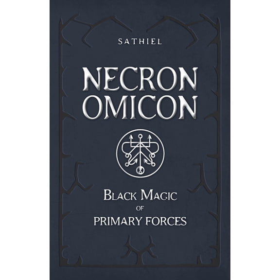 Necronomicon: Black Magic of Primary Forces (Paperback)