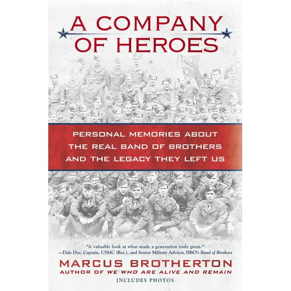Pre-Owned A Company of Heroes: Personal Memories about the Real Band of Brothers and the Legacy They Left Us (Paperback) 0425240959 9780425240953
