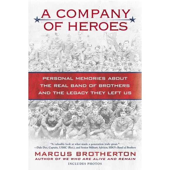 Pre-Owned A Company of Heroes: Personal Memories about the Real Band of Brothers and the Legacy They Left Us (Paperback) 0425240959 9780425240953