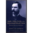 thumbnail image 3 of War, Politics, And Reconstruction: Stormy Days in Louisiana (Southern Classics), 3 of 3