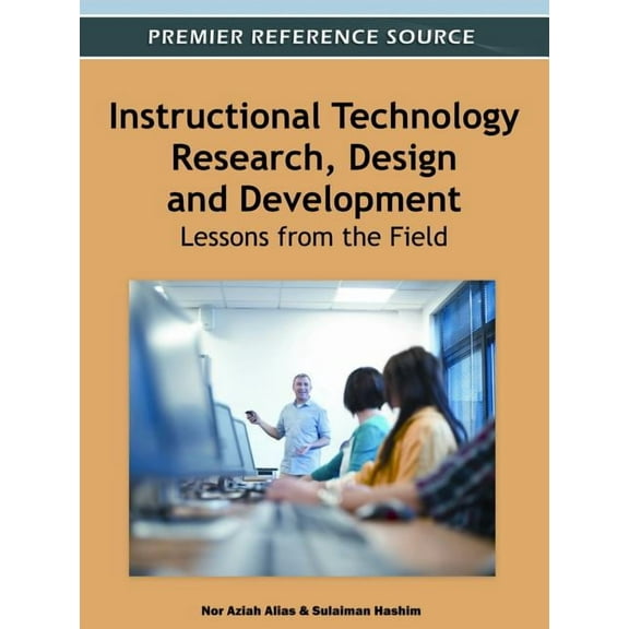 Instructional Technology Research, Design and Development: Lessons from the Field, (Hardcover)
