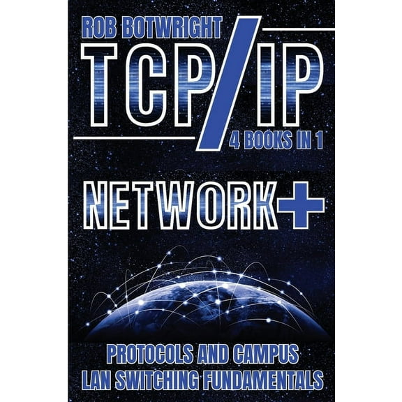 TCP/IP: Network  Protocols And Campus LAN Switching Fundamentals, (Paperback)