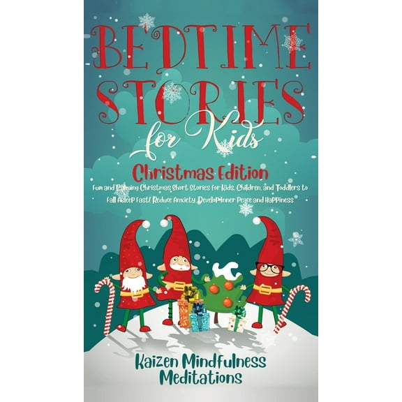 Bedtime Stories for Kids: Christmas Edition - Fun and Calming Christmas Short Stories for Kids, Children and Toddlers to, (Hardcover)
