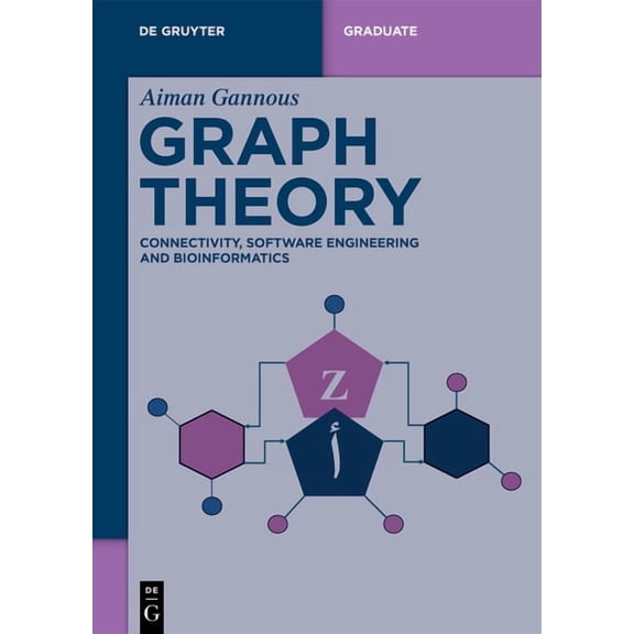 de Gruyter Textbook Graph Theory: Connectivity, Software Engineering and Bioinformatics, (Paperback)