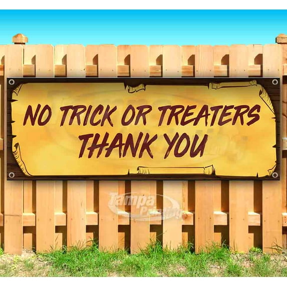 No Trick Or Treaters Thank You 13 oz Vinyl Banner With Metal Grommets