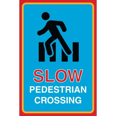 Pedestrian Crosswalk Sign - Slow Pedestrian Crossing Print Crosswalk Picture Street Road School Office Business Sign Aluminum Metal