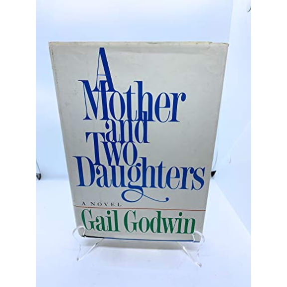Pre-Owned A Mother and Two Daughters, 9780670490219, 0670490210, Hardcover, Second Printing edition
