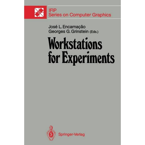 Ifip Computer Graphics Workstations for Experiments: Ifip Wg 5.10 International Working Conference Lowell, Ma, Usa, July 1989, (Paperback)
