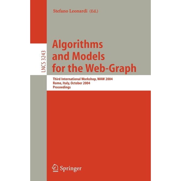 Lecture Notes in Computer Science Algorithms and Models for the Web-Graph: Third International Workshop, Waw 2004, Rome, Italy, October 16, 2004. Proceedi, Book 3243, (Paperback)