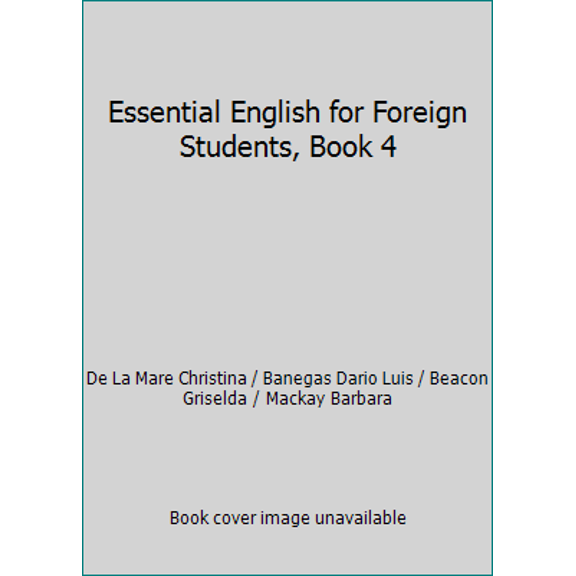 Pre-Owned Essential English for Foreign Students, Book 4 (Hardcover) 0582520207 9780582520202