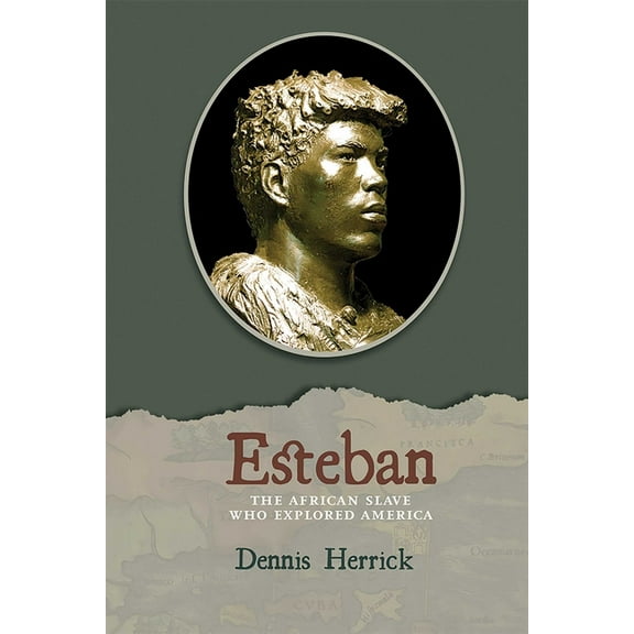 Esteban: The African Slave Who Explored America, (Paperback)