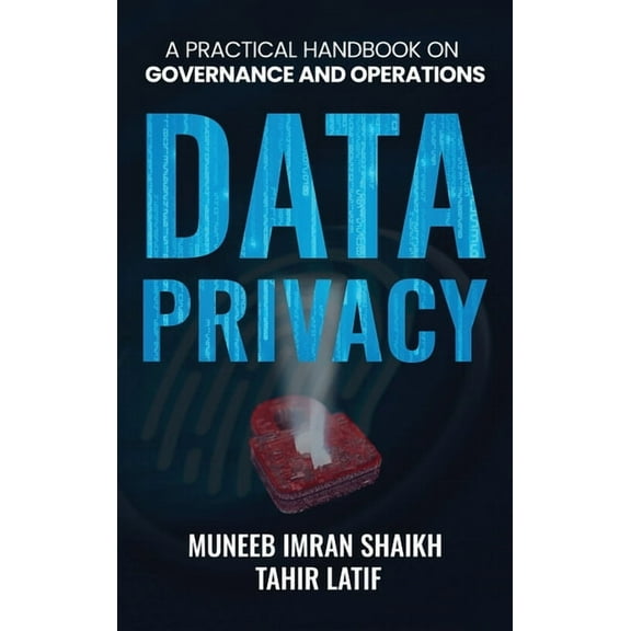 Data Privacy: Practical Handbook for Governance & Operations, (Hardcover)