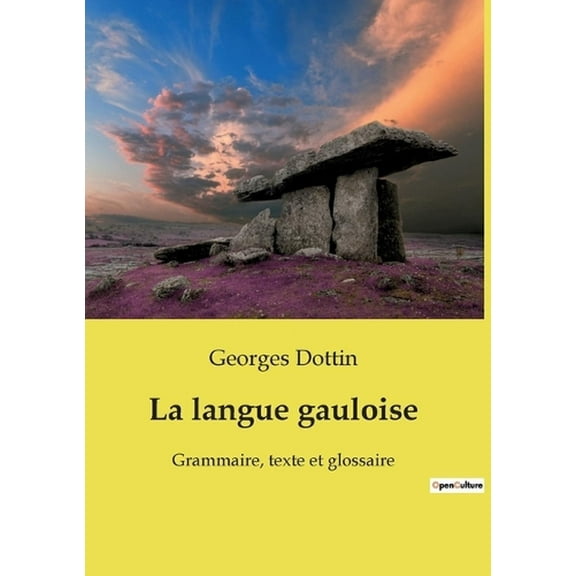 La langue gauloise: Grammaire, texte et glossaire, (Paperback)