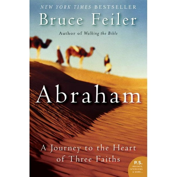 Abraham: A Journey to the Heart of Three Faiths, (Paperback)