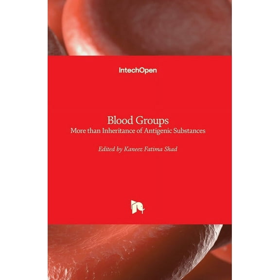 Blood Groups: More than Inheritance of Antigenic Substances (Hardcover)