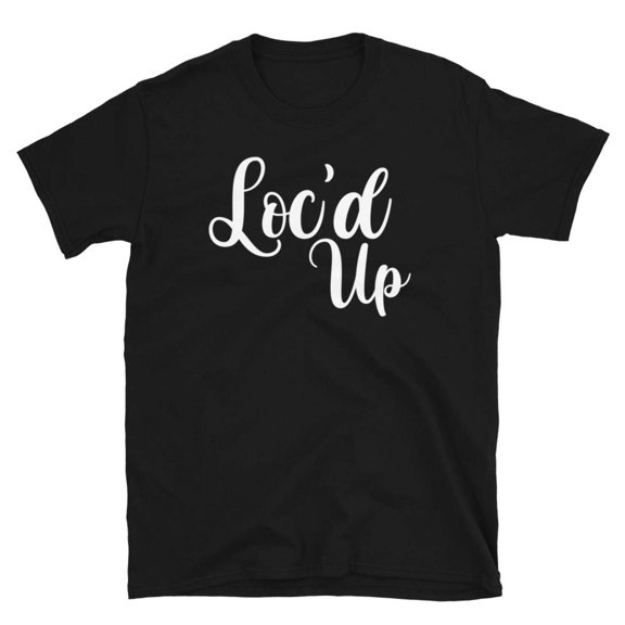 Loc'd up Natural Hair Unisex T-Shirt