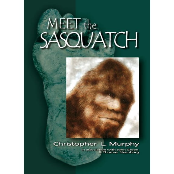 Meet the Sasquatch Hc Sgn (Hardcover) by Christopher L Murphy, John Green
