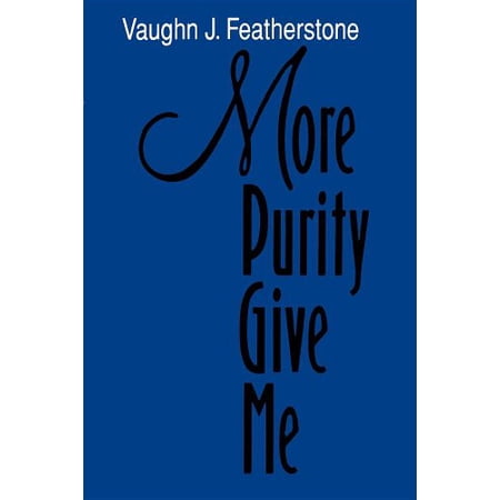 Pre-Owned More Purity Give Me (Hardcover) 0875793851 9780875793856