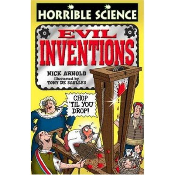 Pre-Owned Evil Inventions (Horrible Science) (Paperback) 9780439943734
