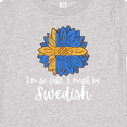 thumbnail image 4 of Inktastic I'm So Cute, I Must Be Swedish Sunflower Sweden Flag Boys or Girls Baby T-Shirt, 4 of 5
