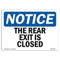 thumbnail image 1 of SignMission OS-NS-A-1824-L-18570 18 x 24 in. OSHA Notice Sign - The Rear Exit is Closed, 1 of 1