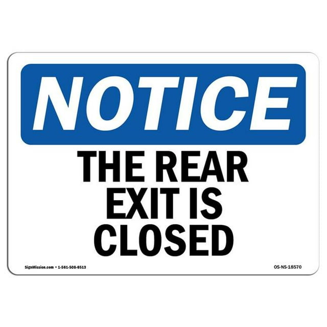 SignMission OS-NS-A-1824-L-18570 18 x 24 in. OSHA Notice Sign - The Rear Exit is Closed
