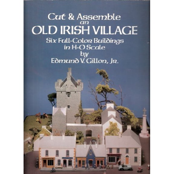 Pre-Owned Cut & Assemble an Old Irish Village: Six Full-Color Buildings in H-O Scale, 9780486263373, 0486263371, Paperback,