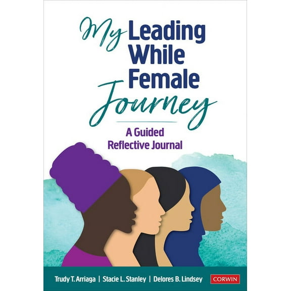 My Leading While Female Journey: A Guided Reflective Journal, (Paperback)