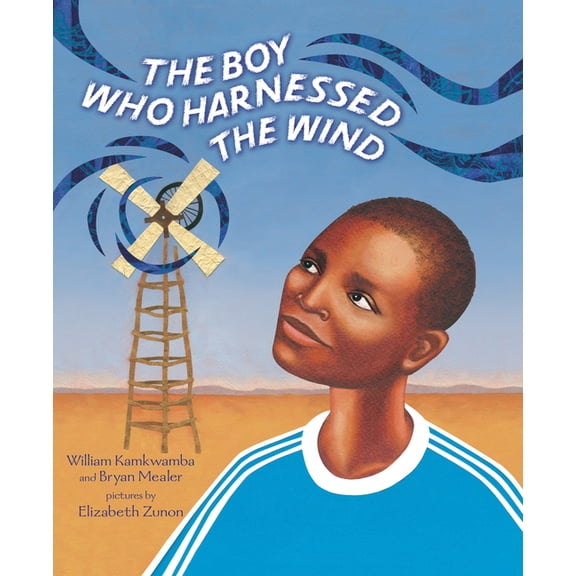 The Boy Who Harnessed the Wind: Picture Book Edition, (Paperback)