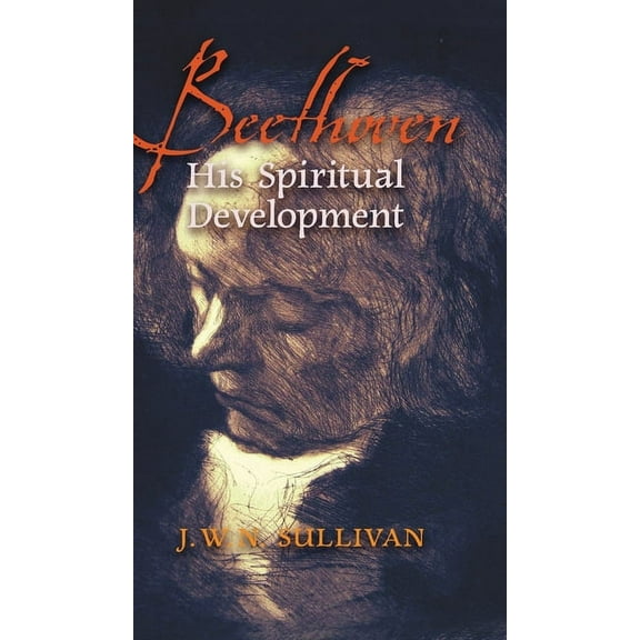 Beethoven: His Spiritual Development (Hardcover)