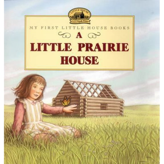 Pre-Owned A Little Prairie House (Paperback) 0064435261 9780064435260