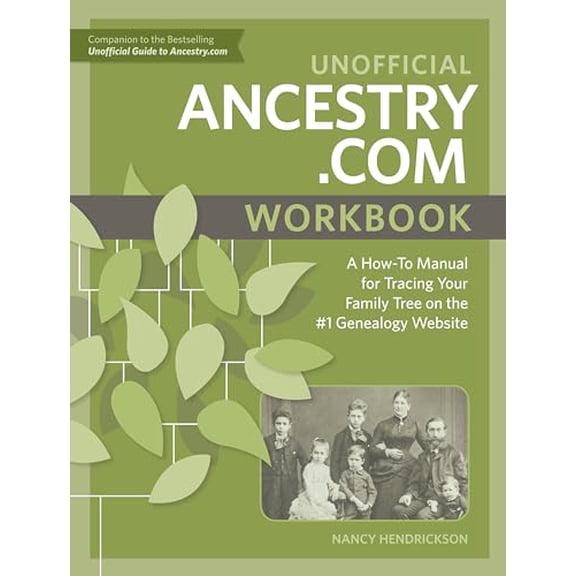 Pre-Owned Unofficial Ancestry.com Workbook: A How-To Manual for Tracing Your Family Tree on the #1 Genealogy Website (Paperback) 1440349061 9781440349065