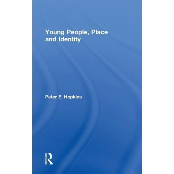 Young People, Place and Identity, (Hardcover)