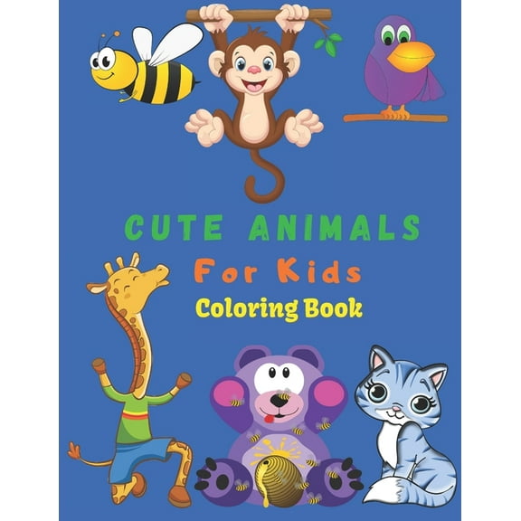 Cute Animals For Kids: 100 Animals for Toddler Coloring Book ( 100 Pages) (Paperback)
