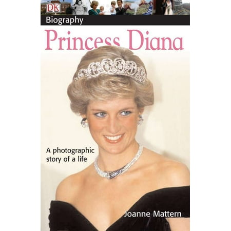 DK Biography: Princess Diana : A Photographic Story of a (Best Princess Diana Biography)
