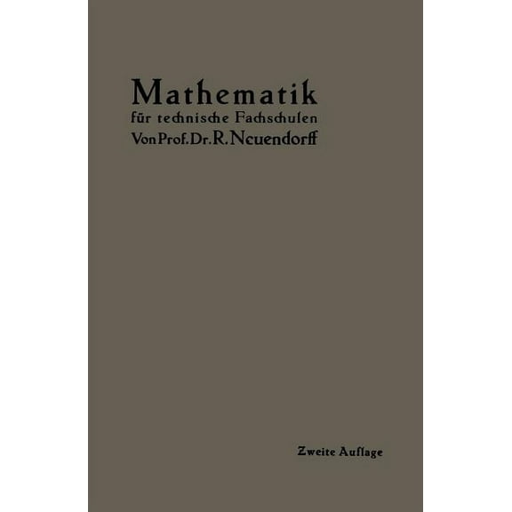 Lehrbuch Der Mathematik: Für Mittlere Technische Fachschulen Der Maschinenindustrie, (Paperback)