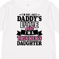 thumbnail image 4 of Inktastic Im Not Just Daddys Little Im a Truckers Daughter Girls Long Sleeve Toddler T-Shirt, 4 of 5