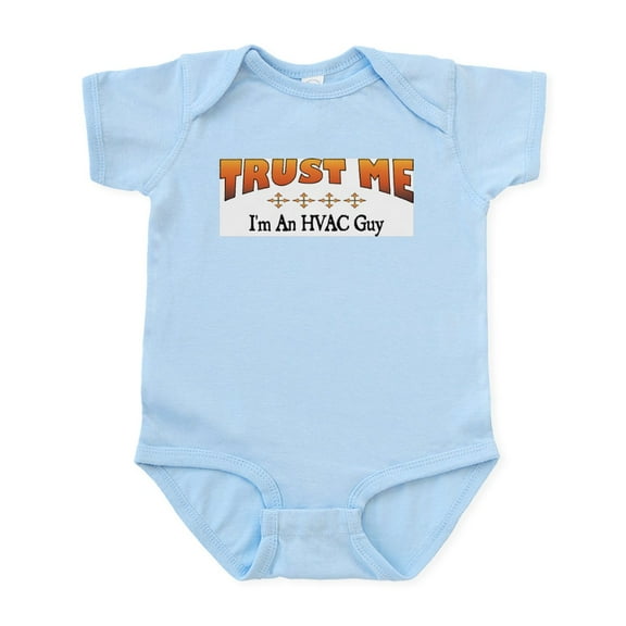 CafePress - Trust HVAC Guy Infant Bodysuit - Baby Light Bodysuit, Size Newborn - 24 Months