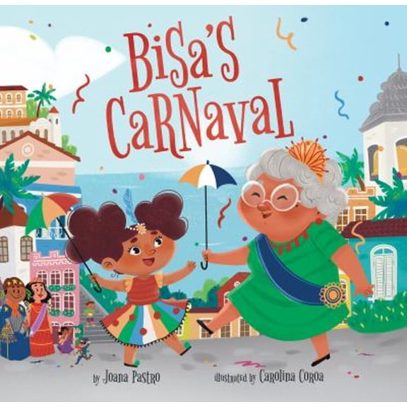 Pre-Owned Bisa's Carnaval (Hardcover) 9781338617627