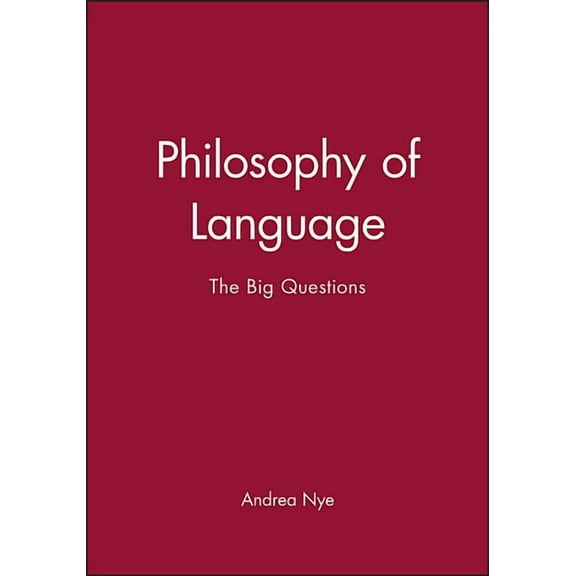 Philosophy: The Big Questions: Philosophy of Language: The Big Questions (Paperback)